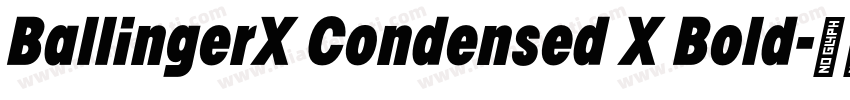 BallingerX Condensed X Bold字体转换